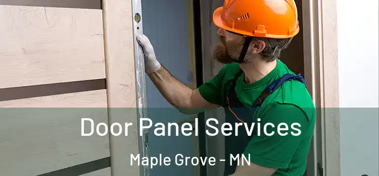 Door Panel Services Maple Grove - MN