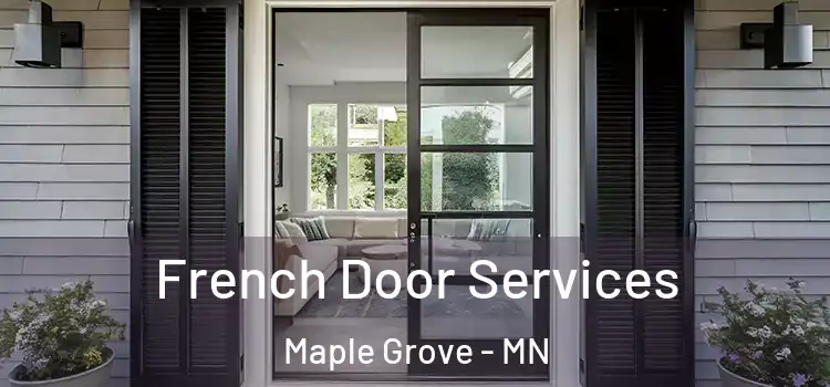 French Door Services Maple Grove - MN