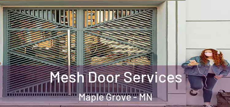 Mesh Door Services Maple Grove - MN