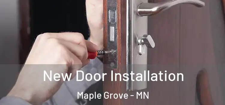  New Door Installation Maple Grove - MN