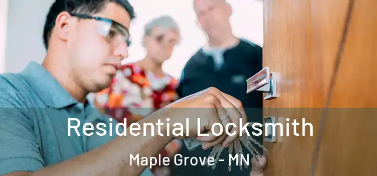 Residential Locksmith Maple Grove - MN