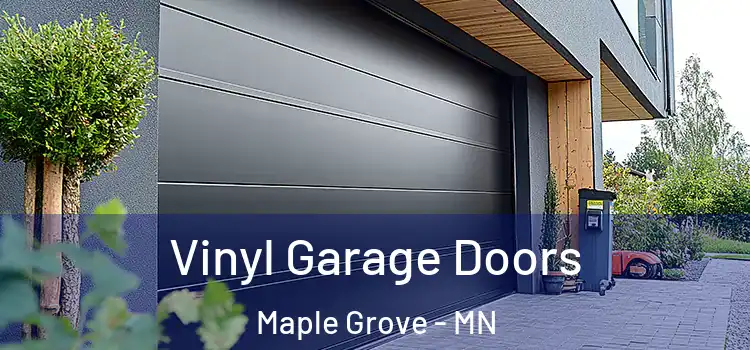  Vinyl Garage Doors Maple Grove - MN